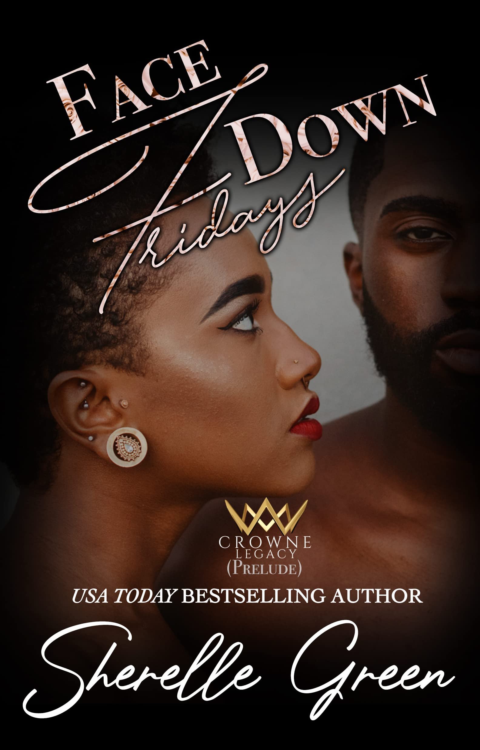 Face Down Fridays: Prelude (Crowne Legacy Book 1) Cover